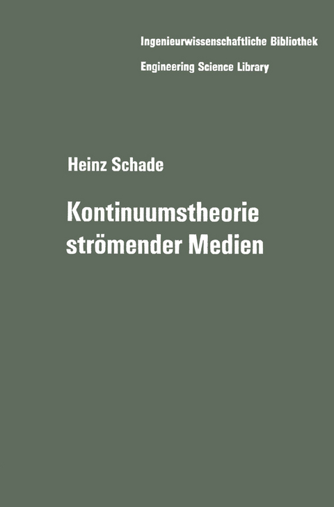 Kontinuumstheorie strömender Medien - Heinz Schade