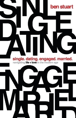 Single, Dating, Engaged, Married - Ben Stuart