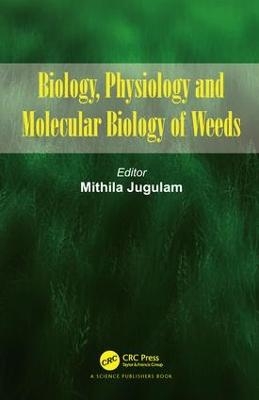 Biology, Physiology and Molecular Biology of Weeds - 