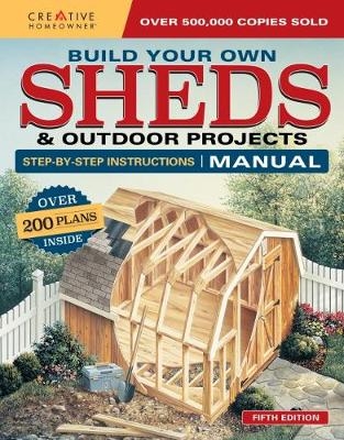 Build Your Own Sheds & Outdoor Projects Manual -  Design America Inc.