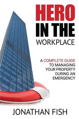 Hero in the Workplace - Jonathan Fish