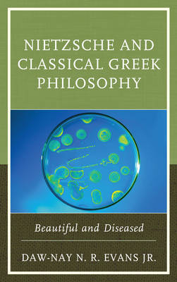 Nietzsche and Classical Greek Philosophy - Daw-Nay N. R. Evans