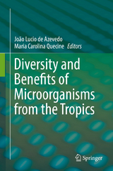 Diversity and Benefits of Microorganisms from the Tropics - 