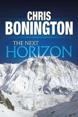 The Next Horizon - Sir Chris Bonington