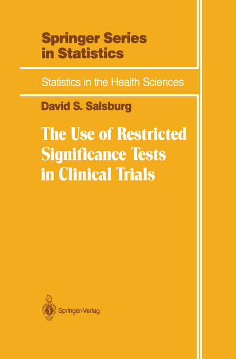 The Use of Restricted Significance Tests in Clinical Trials - David S. Salsburg