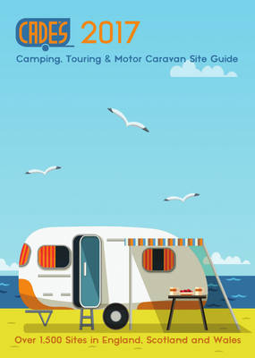 Cade's 2017-2018 Camping, Touring & Motor Caravan Site Guide - Reg Cade