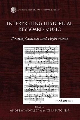 Interpreting Historical Keyboard Music - Andrew Woolley, John Kitchen