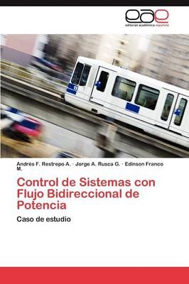 Control de Sistemas con Flujo Bidireccional de Potencia - AndrÃ©s F. Restrepo A., Jorge A. Rusca G., Edinson Franco M.