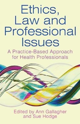 Ethics, Law and Professional Issues - Ann Gallagher, Sue Hodge