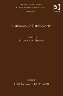 Volume 19, Tome III: Kierkegaard Bibliography - 