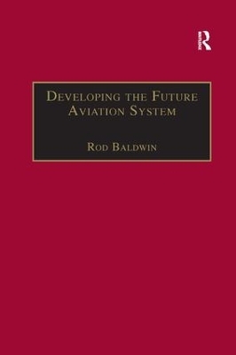 Developing the Future Aviation System - 