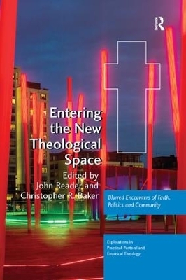 Entering the New Theological Space - John Reader