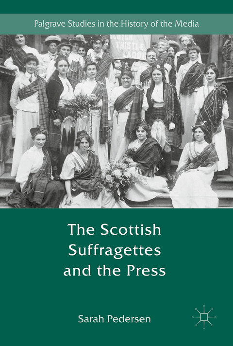 The Scottish Suffragettes and the Press - Sarah Pedersen