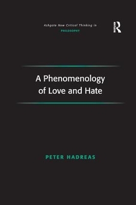 A Phenomenology of Love and Hate - Peter Hadreas