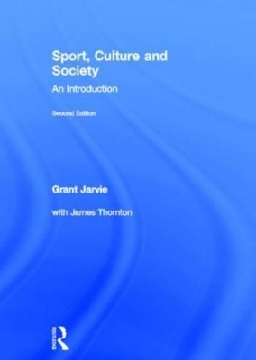 Sport, Culture and Society - Grant Jarvie