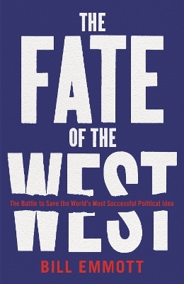 The Fate of the West - Bill Emmott