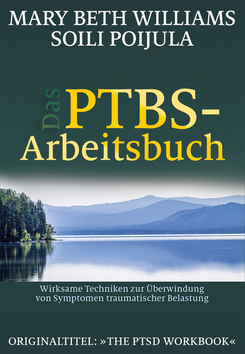 Das PTBS-Arbeitsbuch - Mary Beth Williams, Soili Poijula