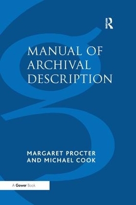 Manual of Archival Description - Margaret Procter, Michael Cook