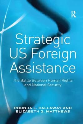 Strategic US Foreign Assistance - Rhonda L. Callaway, Elizabeth G. Matthews