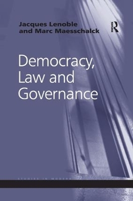 Democracy, Law and Governance - Jacques Lenoble, Marc Maesschalck