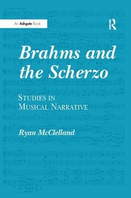 Brahms and the Scherzo - Ryan McClelland