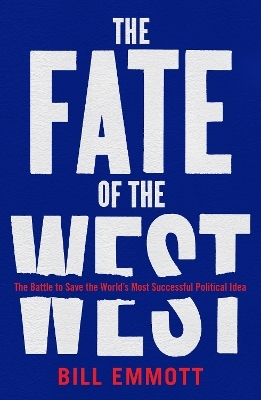 The Fate of the West - Bill Emmott