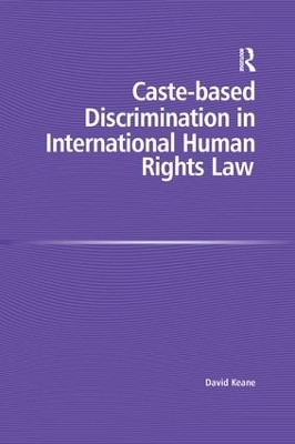 Caste-based Discrimination in International Human Rights Law - David Keane