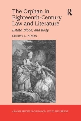 The Orphan in Eighteenth-Century Law and Literature - Cheryl L. Nixon