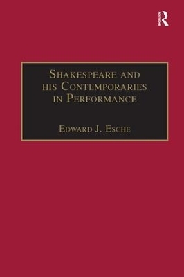 Shakespeare and his Contemporaries in Performance - 