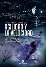 Desarrollo de la agilidad y la velocidad - Jay Dawes, Mark Roozen