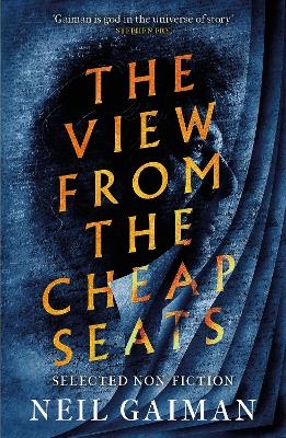 The View from the Cheap Seats - Neil Gaiman