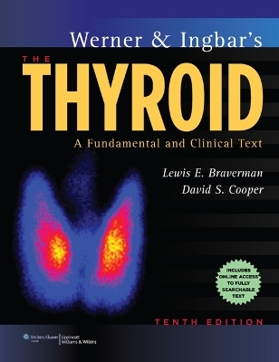 Werner & Ingbar's The Thyroid - Lewis E. Braverman, David Cooper