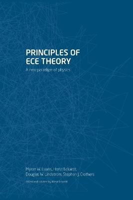 Principles of ECE Theory - Myron W. Evans