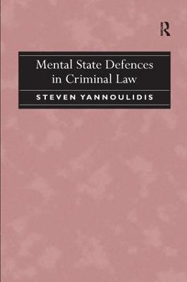 Mental State Defences in Criminal Law - Steven Yannoulidis