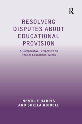 Resolving Disputes about Educational Provision - Neville Harris, Sheila Riddell