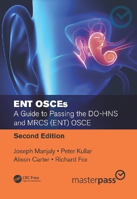 ENT OSCEs - Peter Kullar, Joseph Manjaly, Alison Carter, Richard Fox