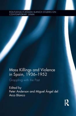 Mass Killings and Violence in Spain, 1936-1952 - 