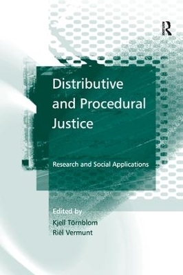 Distributive and Procedural Justice - Kjell Törnblom, Riël Vermunt