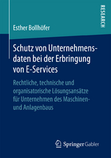 Schutz von Unternehmensdaten bei der Erbringung von E-Services - Esther Bollhöfer