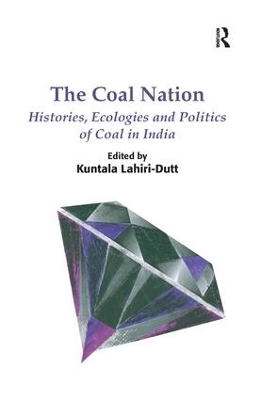 The Coal Nation - Kuntala Lahiri-Dutt