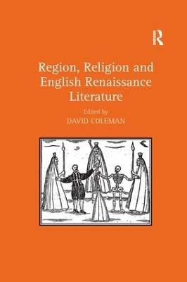 Region, Religion and English Renaissance Literature - 