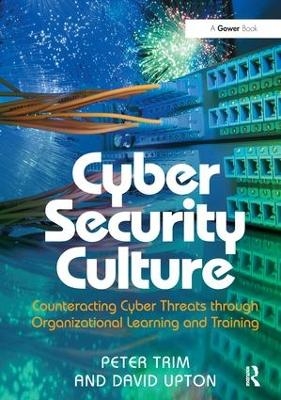 Cyber Security Culture - Peter Trim, David Upton