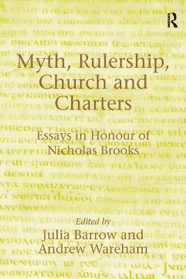 Myth, Rulership, Church and Charters - Andrew Wareham