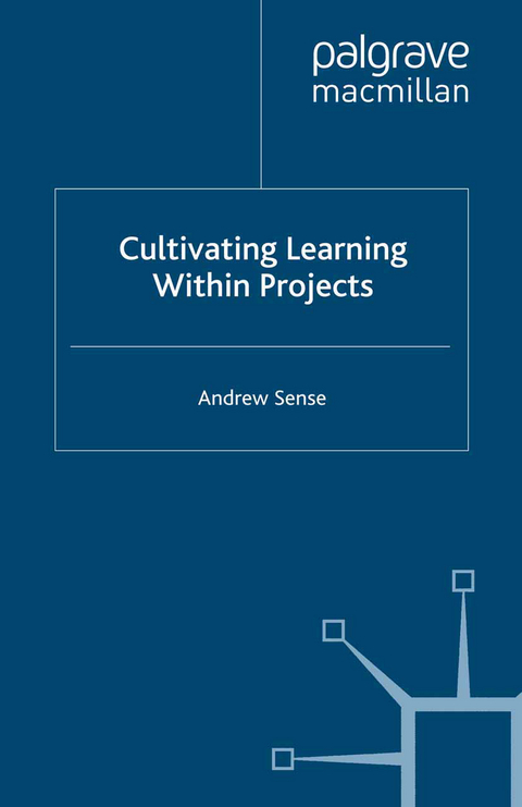 Cultivating Learning within Projects - A. Sense