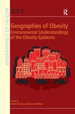 Geographies of Obesity - Karen Witten