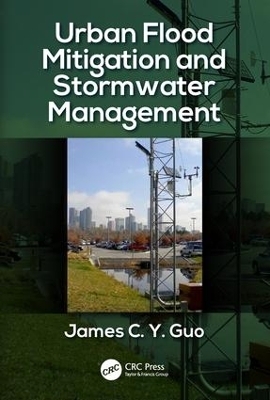 Urban Flood Mitigation and Stormwater Management - James C Y Guo