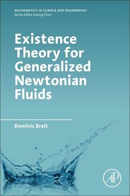 Existence Theory for Generalized Newtonian Fluids - Dominic Breit