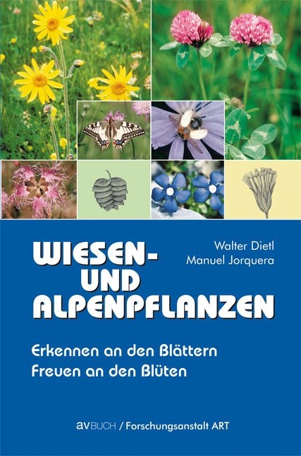 Wiesen- und Alpenpflanzen - Walter Dietl, Manuel Jorquera