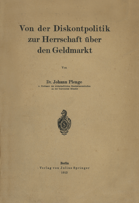 Von der Diskontpolitik zur Herrschaft über den Geldmarkt - Johann Plenge