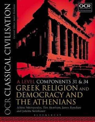 OCR Classical Civilisation A Level Components 31 and 34 - Athina Mitropoulos, Tim Morrison, James Renshaw, Dr Julietta Steinhauer